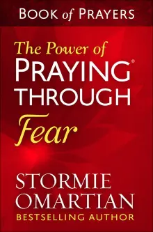 Fear BOP The Power of Praying Through Fear - Book of Prayers
