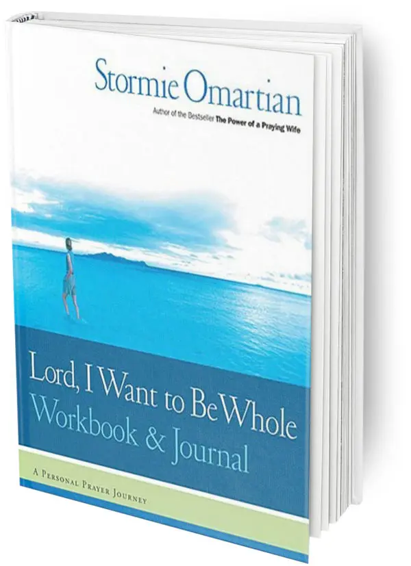 LORD I WANT TO BE WHOLE Workbook **Workbook & Journal** Lord, I Want to Be Whole