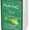 Power of Praying for Your Adult Children Prayer and Study Guide The **3 Piece Gift Set** The Power of Praying for Your Adult Children