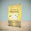 The Power of Praying 3d The Power of Praying (Hardcover Gift Book)