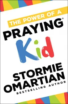 kid The Power of a Praying Kid (Ages 7-12)
